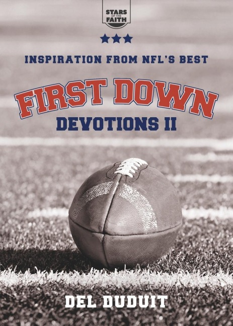 First Down Devotions II: Inspiration from the NFLs Best