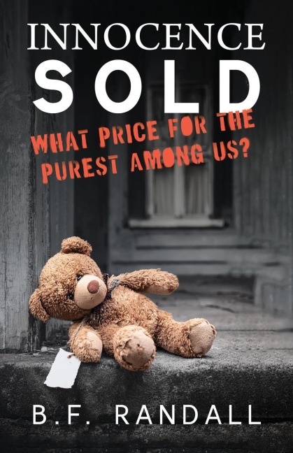 Innocence Sold: What Price for the Purest Among Us?