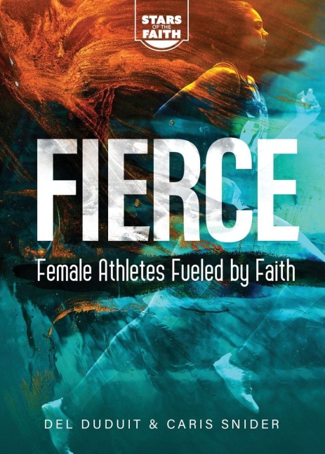 Fierce: Female Athletes Fueled by Faith