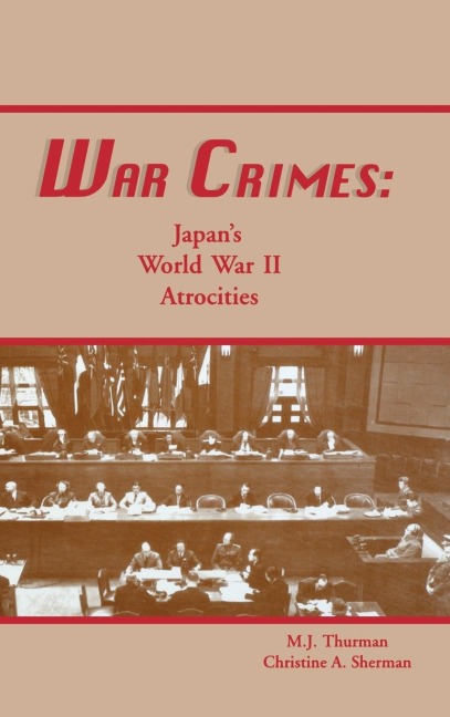 War Crimes: Japans World War II Atrocities