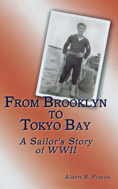 From Brooklyn to Tokyo Bay: A Sailors Story of WWII