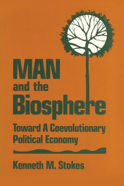 Man and the Biosphere: : Toward a Coevolutionary Political Economy