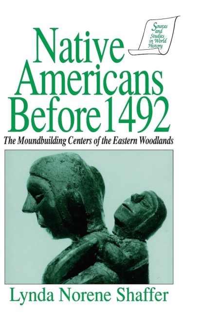 Native Americans Before 1492: Moundbuilding Realms of the Mississippian Woodlands