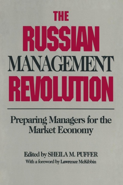 The Russian Management Revolution: Preparing Managers for a Market Economy