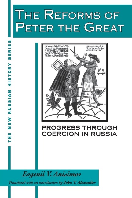 The Reforms of Peter the Great: Progress Through Violence in Russia
