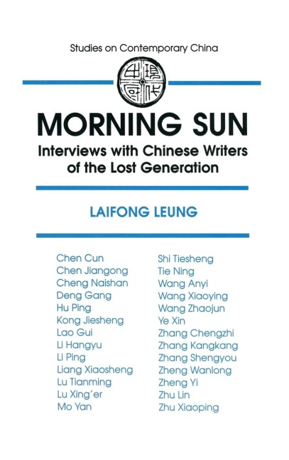 Morning Sun: Interviews with Chinese Writers of the Lost Generation