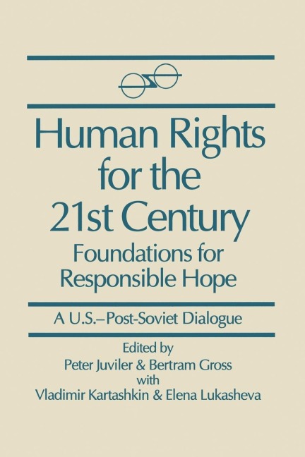 Human Rights for the 21st Century: Foundation for Responsible Hope