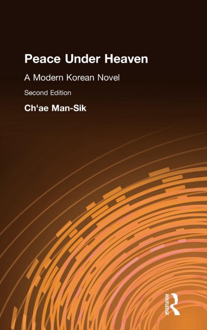 Peace Under Heaven: A Modern Korean Novel: A Modern Korean Novel