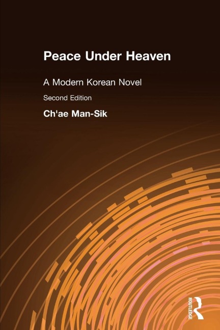 Peace Under Heaven: A Modern Korean Novel: A Modern Korean Novel