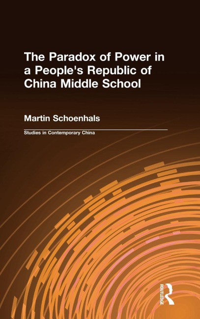 The Paradox of Power in a Peoples Republic of China Middle School