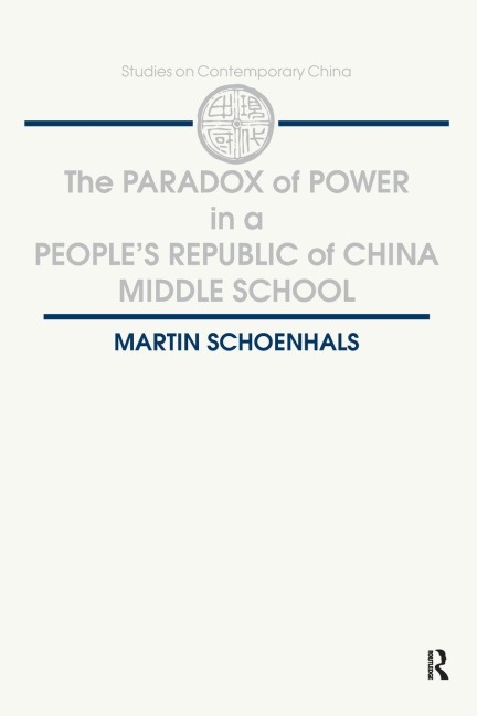 The Paradox of Power in a Peoples Republic of China Middle School