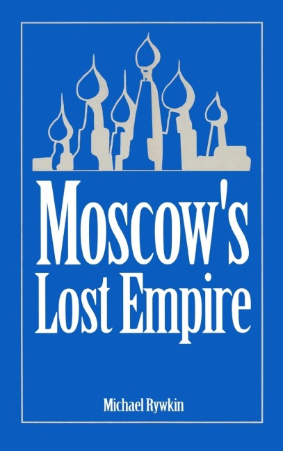 Moscows Lost Empire