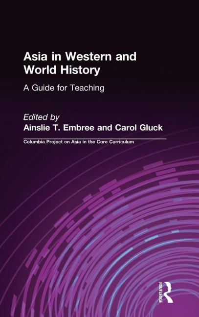 Asia in Western and World History: A Guide for Teaching: A Guide for Teaching