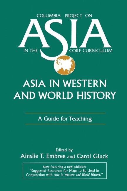 Asia in Western and World History: A Guide for Teaching: A Guide for Teaching