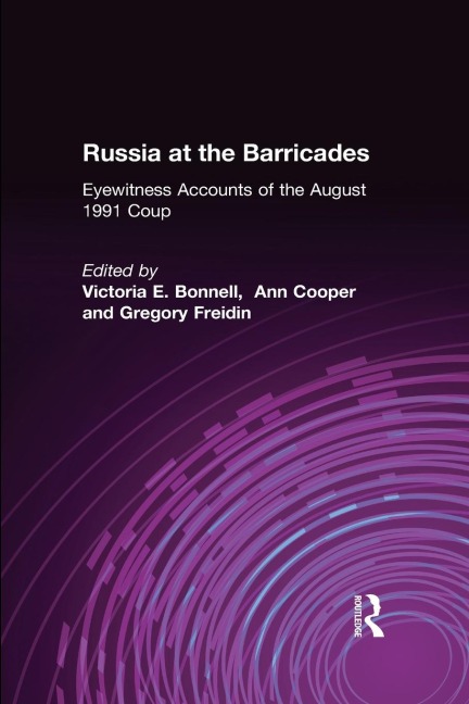 Russia at the Barricades: Eyewitness Accounts of the August 1991 Coup