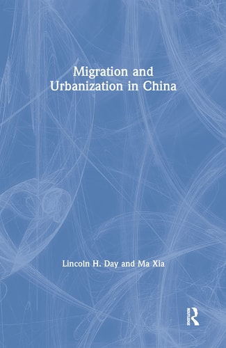 Migration and Urbanization in China (Studies in Chinese Environment and Development)