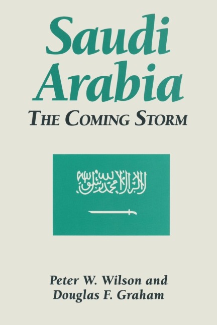 Saudi Arabia: The Coming Storm: The Coming Storm