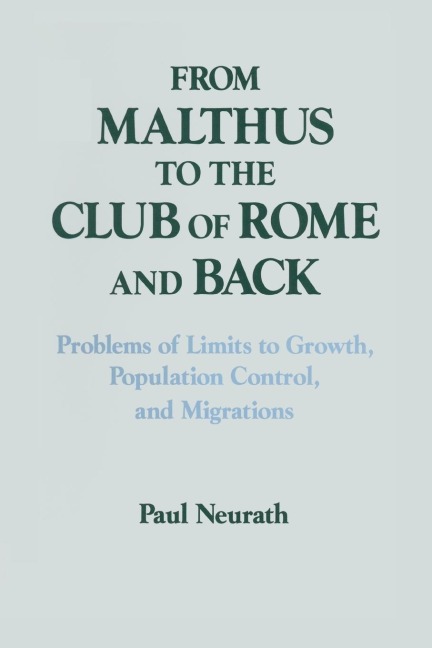 From Malthus to the Club of Rome and Back: Problems of Limits to Growth, Population Control and Migrations
