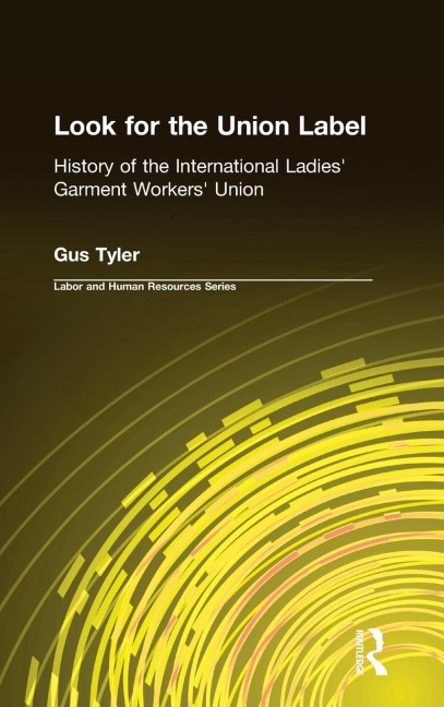Look for the Union Label: History of the International Ladies Garment Workers Union