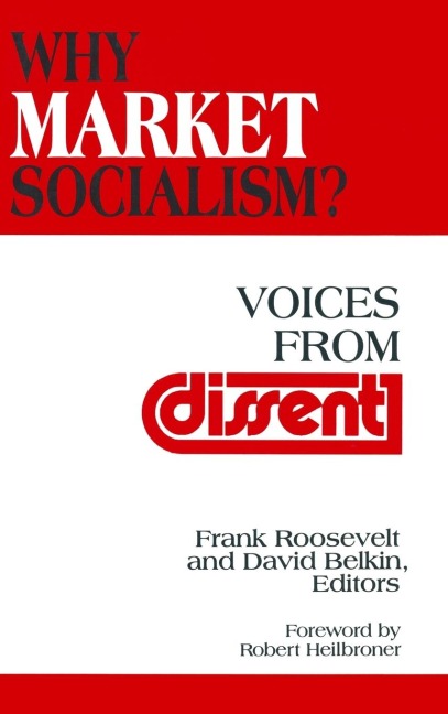 Why Market Socialism?: Voices from Dissent