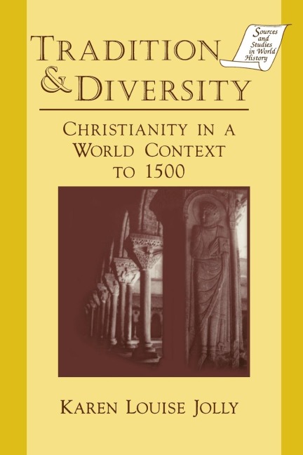 Tradition and Diversity: Christianity in a World Context to 1500