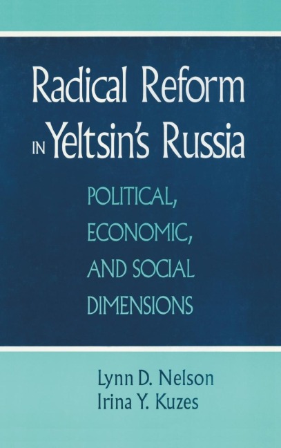 Radical Reform in Yeltsins Russia: What Went Wrong?