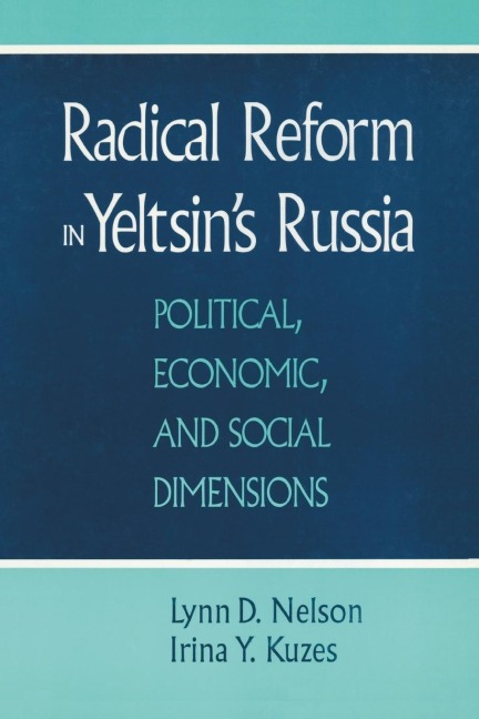 Radical Reform in Yeltsins Russia: What Went Wrong?