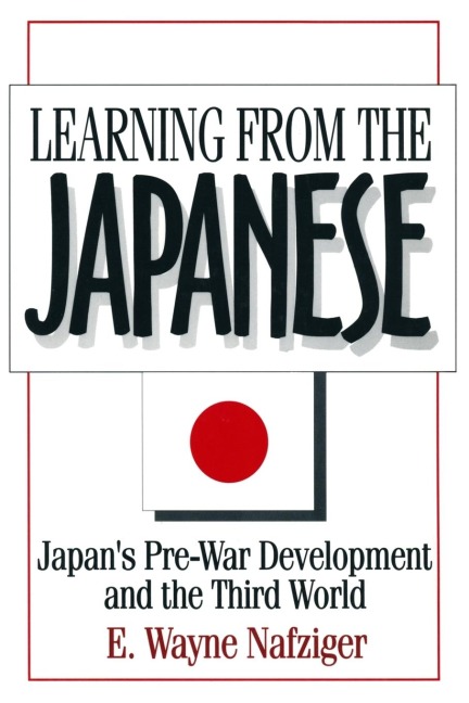 Learning from the Japanese: Japans Pre-war Development and the Third World