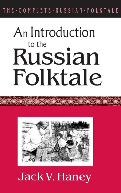 The Complete Russian Folktale: v. 1: An Introduction to the Russian Folktale
