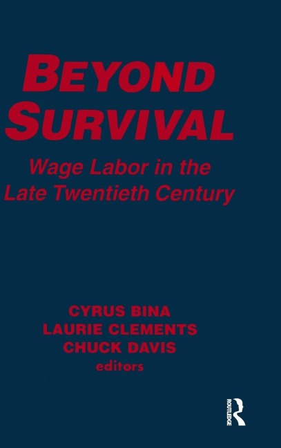Beyond Survival: Wage Labour and Capital in the Late Twentieth Century
