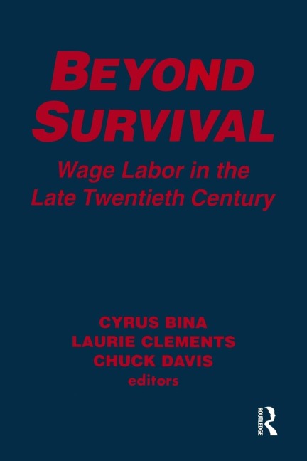 Beyond Survival: Wage Labour and Capital in the Late Twentieth Century