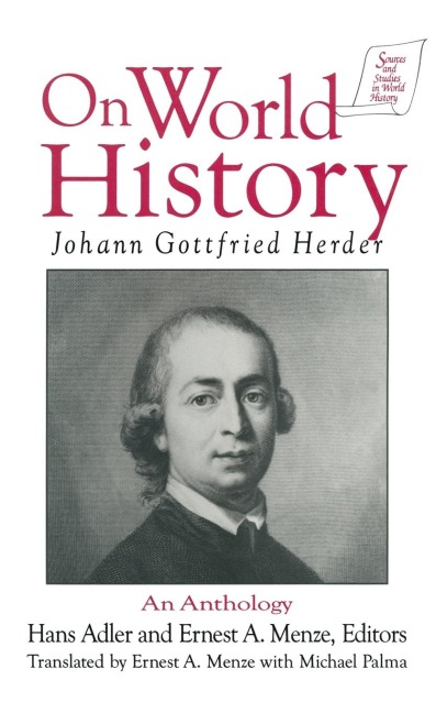 Johann Gottfried Herder on World History: An Anthology: An Anthology