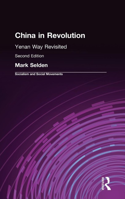 China in Revolution: Yenan Way Revisited