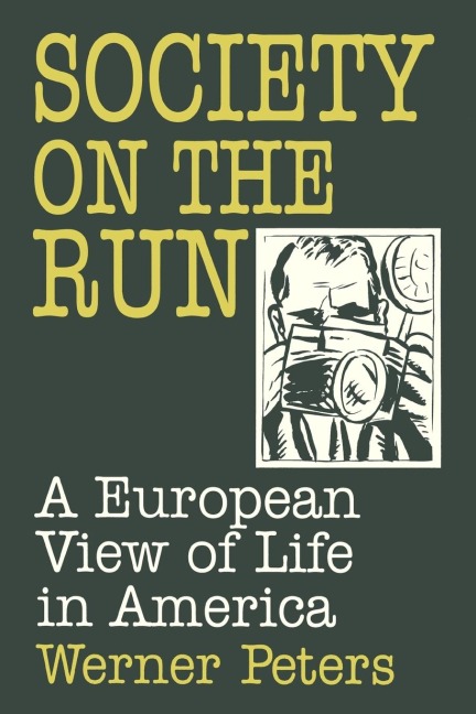 Society on the Run: A European View of Life in America