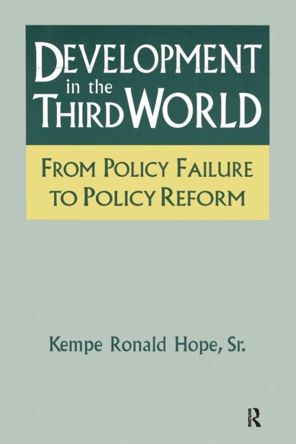 Development in the Third World: From Policy Failure to Policy Reform: From Policy Failure to Policy Reform