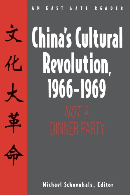 Chinas Cultural Revolution, 1966-69: Not a Dinner Party