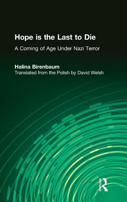Hope Is the Last to Die: A Coming of Age Under Nazi Terror
