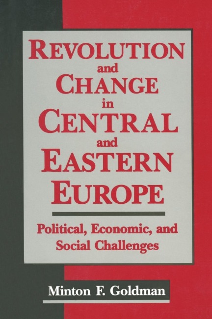 Revolution and Change in Central and Eastern Europe: Political, Economic and Social Challenges
