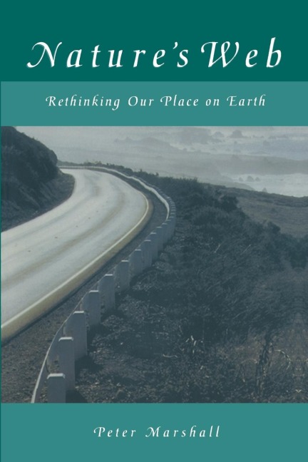 Natures Web: Rethinking Our Place on Earth