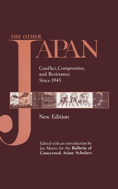 The Other Japan: Democratic Promise Versus Capitalist Efficiency, 1945 to the Present