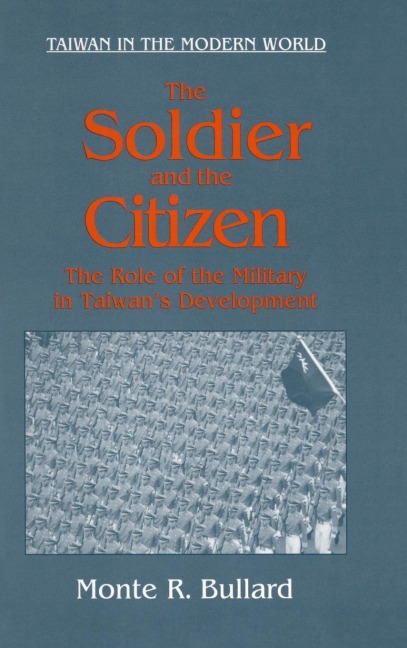 The Soldier and the Citizen: Role of the Military in Taiwans Development