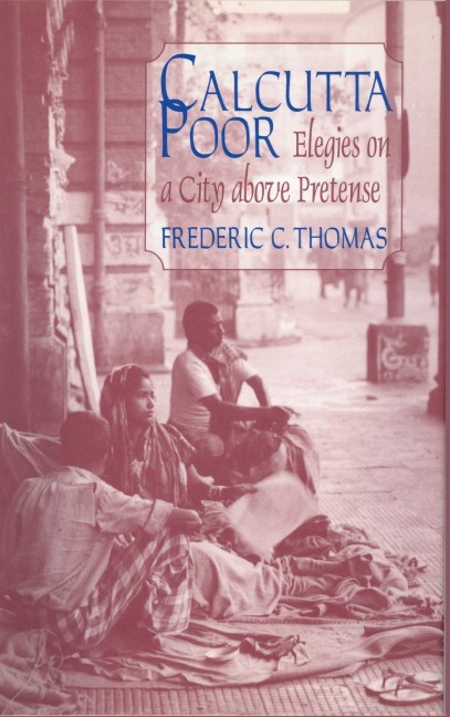 Calcutta Poor: Inquiry into the Intractability of Poverty