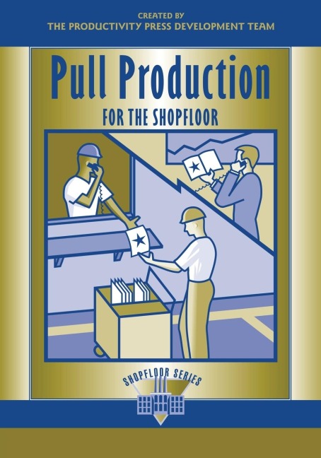 Pull Production for the Shopfloor