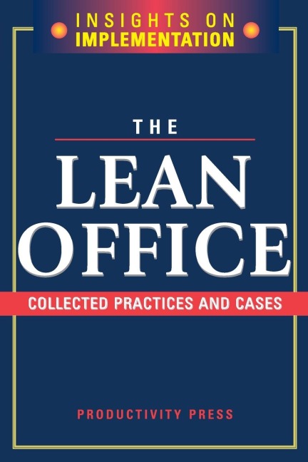 The Lean Office: Collected Practices and Cases