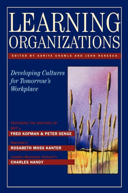 Learning Organizations: Developing Cultures for Tomorrows Workplace