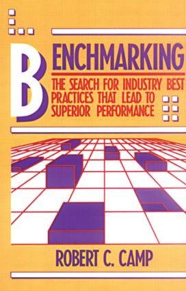 Benchmarking: The Search for Industry Best Practices That Lead to Superior Performance