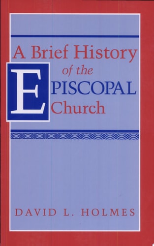A Brief History of the Episcopal Church