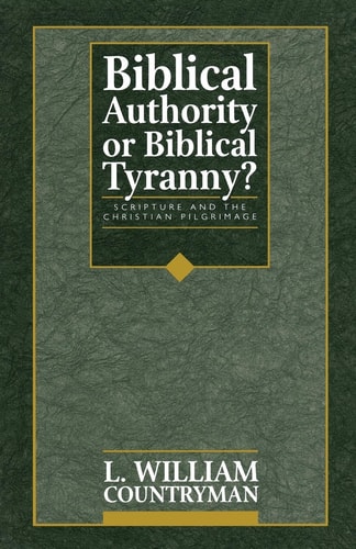 Biblical Authority Or Biblical Tyranny?