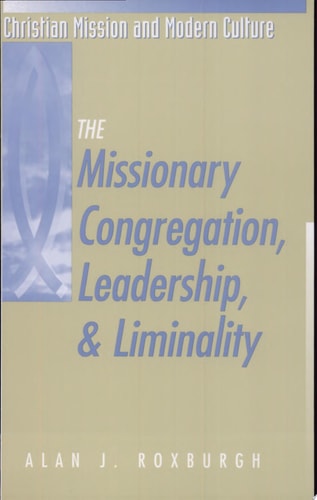 The Missionary Congregation, Leadership, and Liminality
