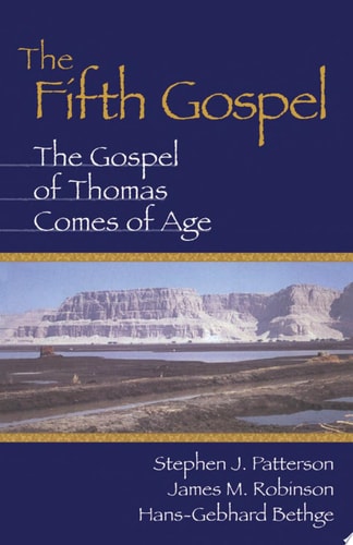 The fifth Gospel the Gospel of Thomas comes of age